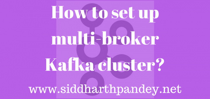 How to set up multi-broker Kafka cluster?